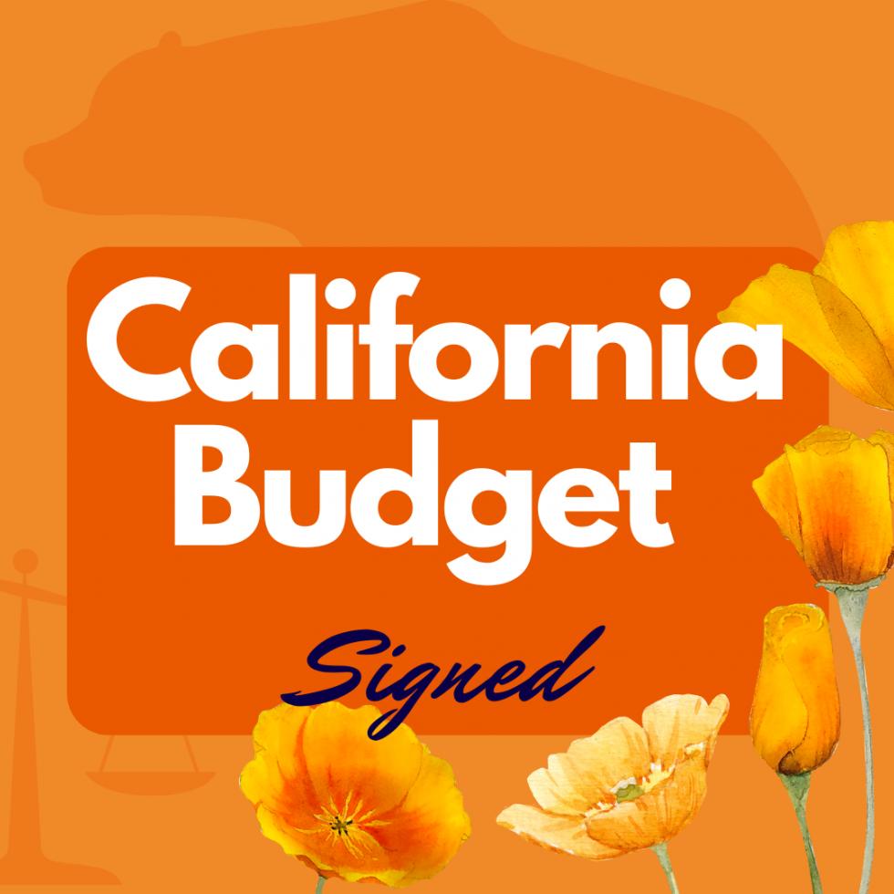 Image with a bear, scales of justice, california poppies, and text that says, "California Budget Signed"