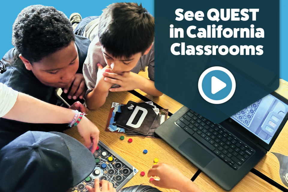 See Quest in CA Classrooms