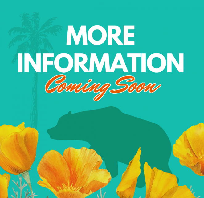 graphic with a bear and california poppies that says, "More information coming soon."